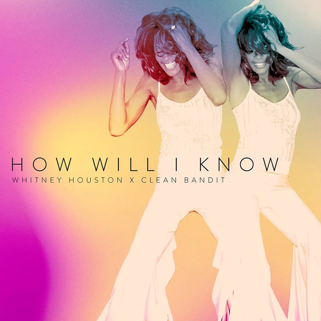 Clean Bandit x Whitney Houston "How Will I Know"